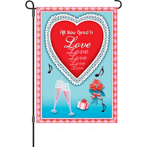 12 in. Valentine's Day Garden Flag - All You Need is Love